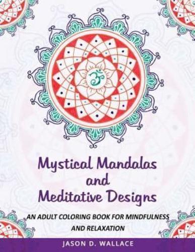 Mystical Mandalas and Meditative Designs