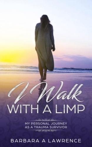 I Walk With a Limp