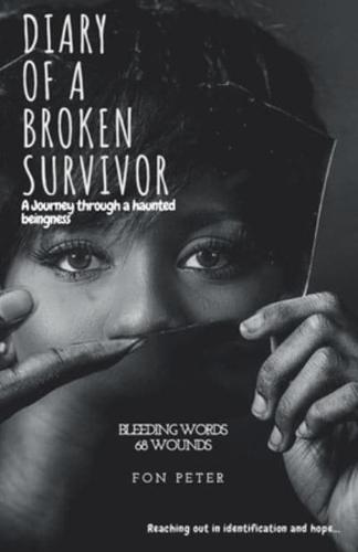 Diary Of A Broken Survivor