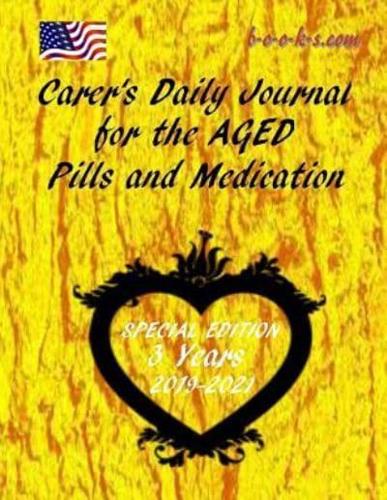 Carer's Dail Journal for the AGED (Special Edition 3 Years)