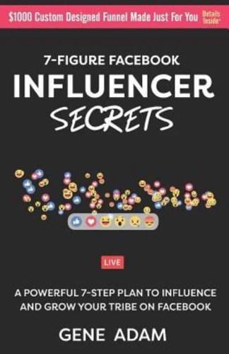 7-Figure Facebook Influencer Secrets
