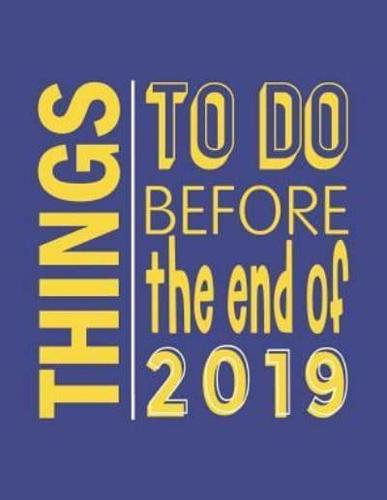 Things to Do Before the End of 2019