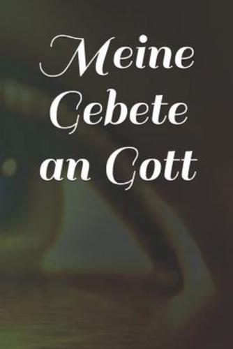 Meine Gebete an Gott