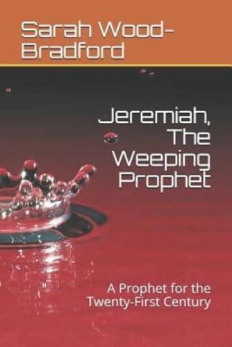 JEREMIAH THE WEEPING PROPHET