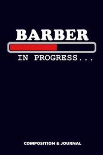 Barber in Progress