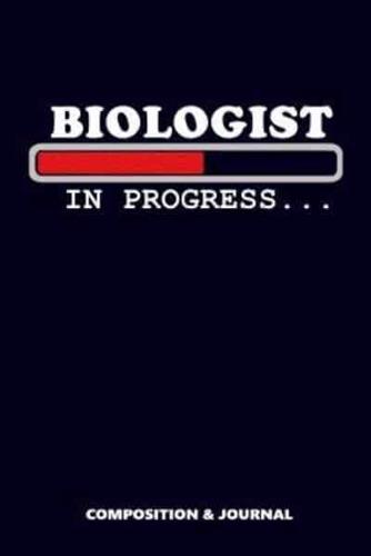 Biologist in Progress