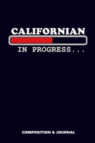 Californian in Progress