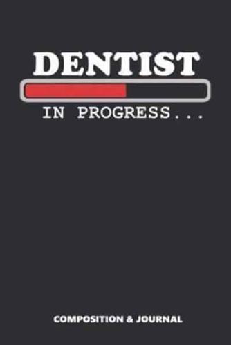Dentist in Progress