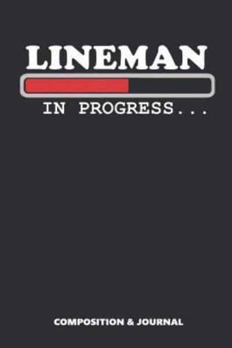 Lineman in Progress