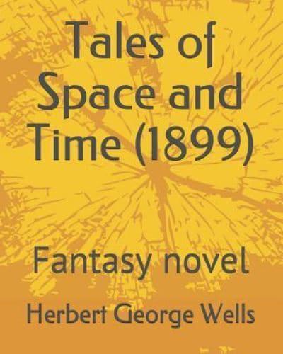 Tales of Space and Time (1899)