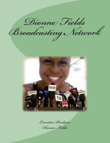 Dionne Fields Broadcasting Network