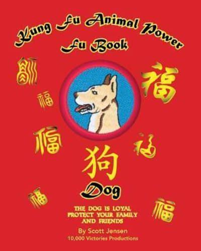 Kung Fu Animal Power Fu Book - Dog