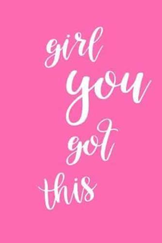 2019 Weekly Planner Motivational Phrase Girl You Got This 134 Pages