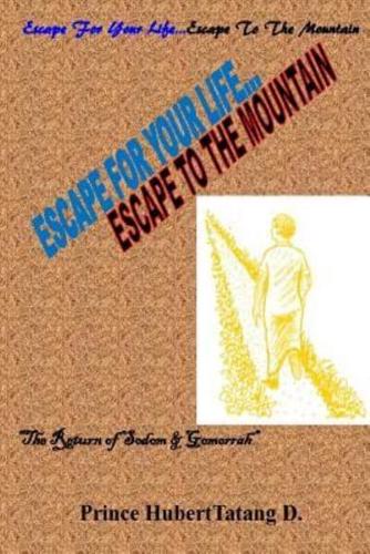 Escape for Your Life...Escape to the Mountains