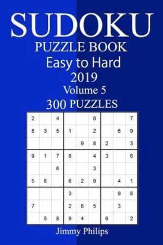 300 Medium to Hard Sudoku Puzzle Book 2019