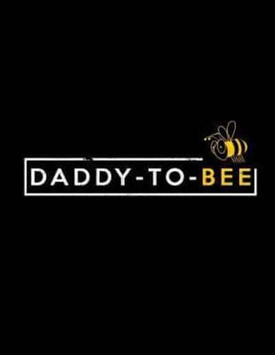 Daddy-To-Bee