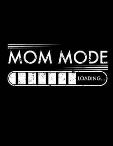 Mom Mode Loading