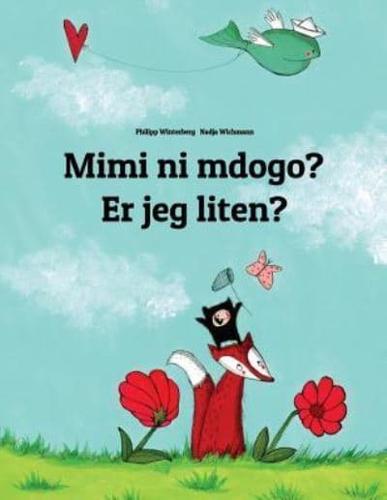 Mimi Ni Mdogo? Er Jeg Liten?