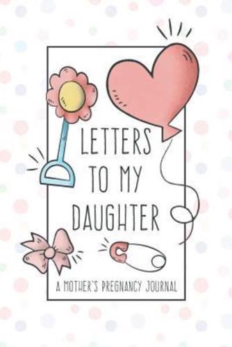 Letters to My Daughter