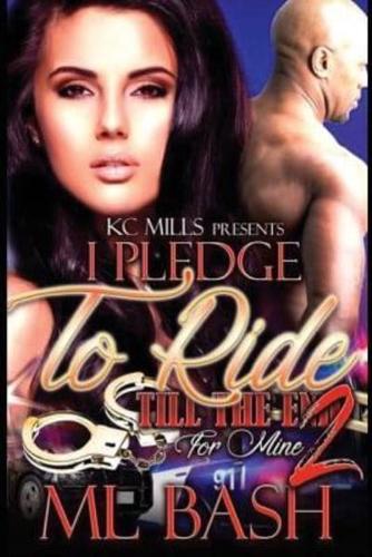 I Pledge to Ride Till the End for Mine 2