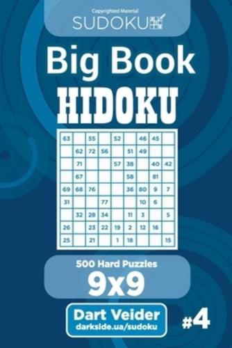 Sudoku Big Book Hidoku - 500 Hard Puzzles 9X9 (Volume 4)