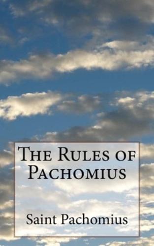 The Rules of Pachomius