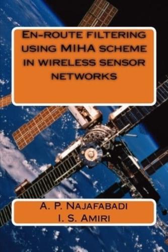 En-Route Filtering Using MIHA Scheme in Wireless Sensor Networks