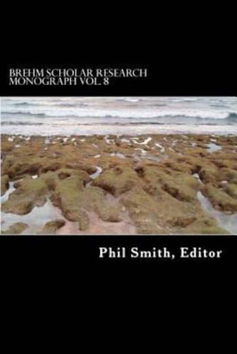 Brehm Scholar Research Monograph Volume 8