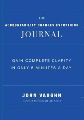 The Accountability Changes Everything Journal