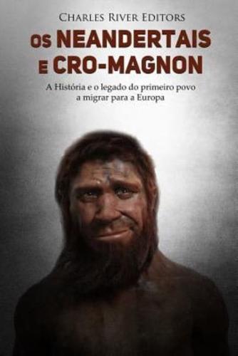 Os Neandertais E Cro-Magnon