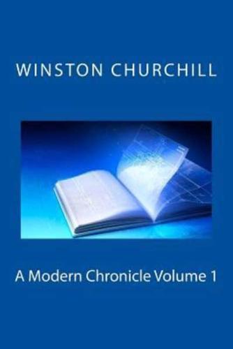 A Modern Chronicle Volume 1