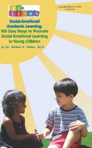 100 Easy Ways to Promote Social Emotional Learning in Young Children