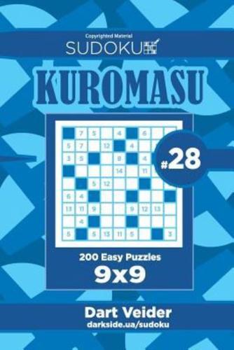 Sudoku Kuromasu - 200 Easy Puzzles 9X9 (Volume 28)