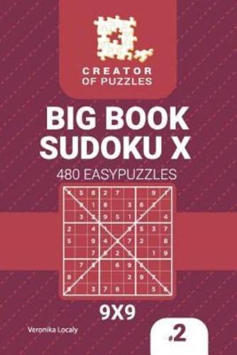 Creator of puzzles - Big Book Sudoku X 480 Easy Puzzles (Volume 2)