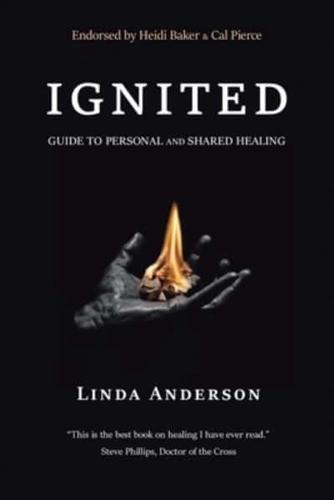 Ignited: Guide to Personal and Shared Healing