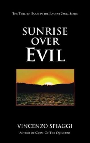 Sunrise over Evil: The Twelfth Book in the Johnny Skull Series