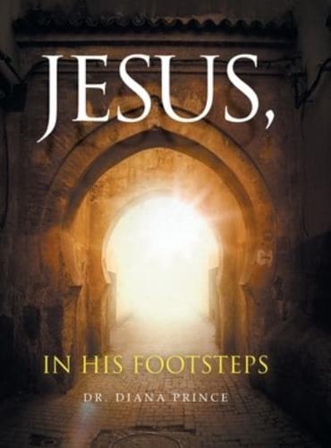 Jesus, in His Footsteps