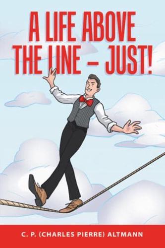 A Life Above the Line - Just!