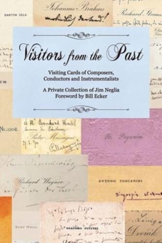 Visitors from the Past: Visiting Cards of Composer, Conductors, and Instrumentalists