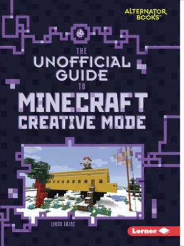 The Unofficial Guide to Minecraft Creative Mode