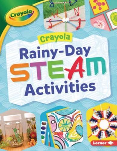 Crayola (R) Rainy-Day Steam Activities