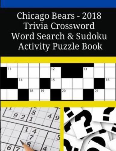 Chicago Bears - 2018 Trivia Crossword Word Search & Sudoku Activity Puzzle Book