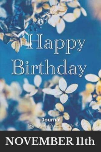 Happy Birthday Journal November 11th