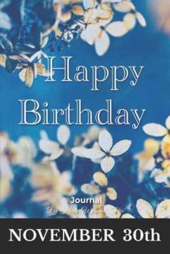 Happy Birthday Journal November 30th