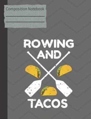 Rowing and Tacos Composition Notebook - Wide Ruled