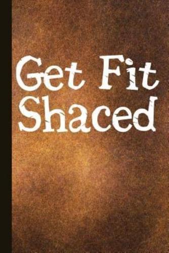 Get Fit Shaced