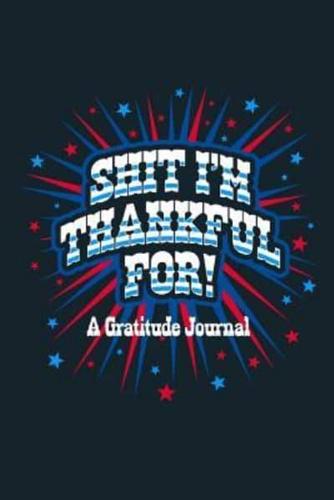 Shit I'm Thankful for Gratitude Journal
