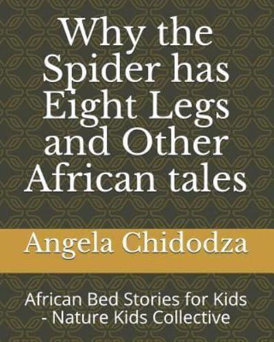 Why the Spider Has Eight Legs and Other African Tales