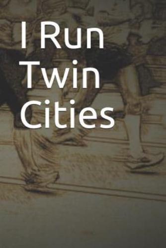 I Run Twin Cities