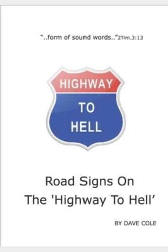 Road Signs On The 'Highway To Hell'